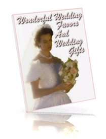 Wonderful Wedding Favors & Wedding Gifts eBook