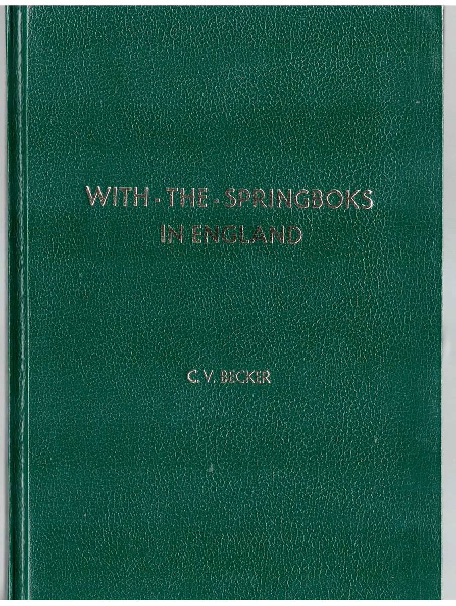 With The Springboks in England   CV Becker