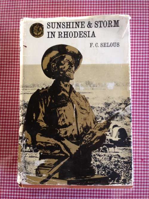SUNSHINE & STORM IN RHODESIA-F.C. Selous-Very Good