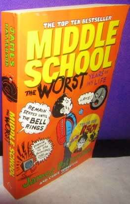 Middle School - The Worst Years of my Life by James Paterson