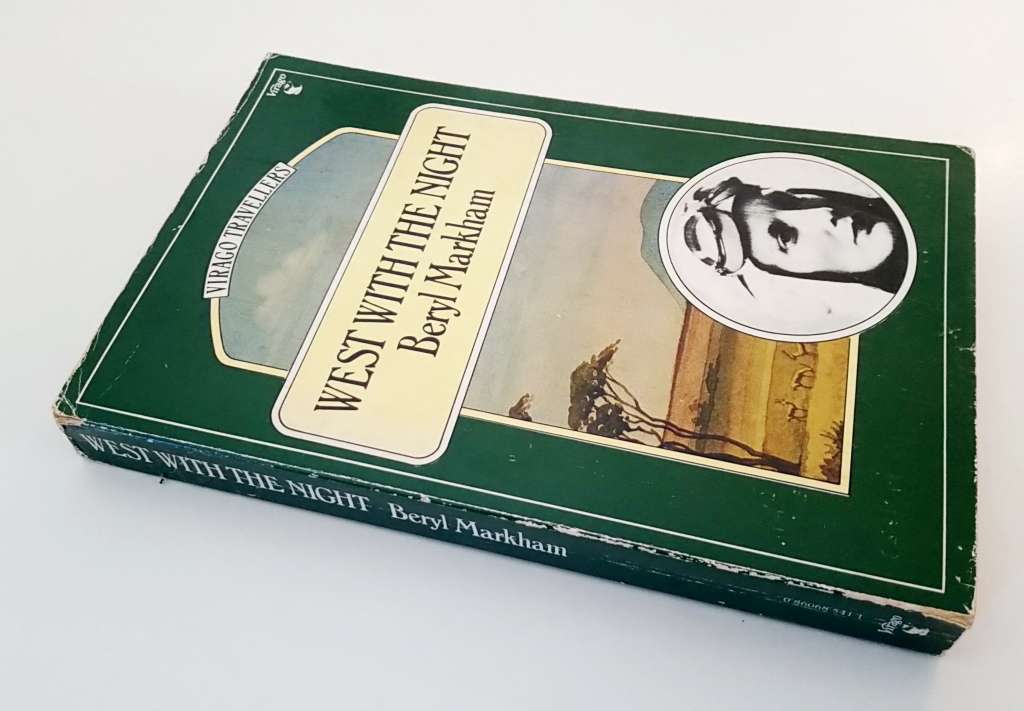 West with the Night, by Beryl Markham. Published by Virago Press Limited, 1984.