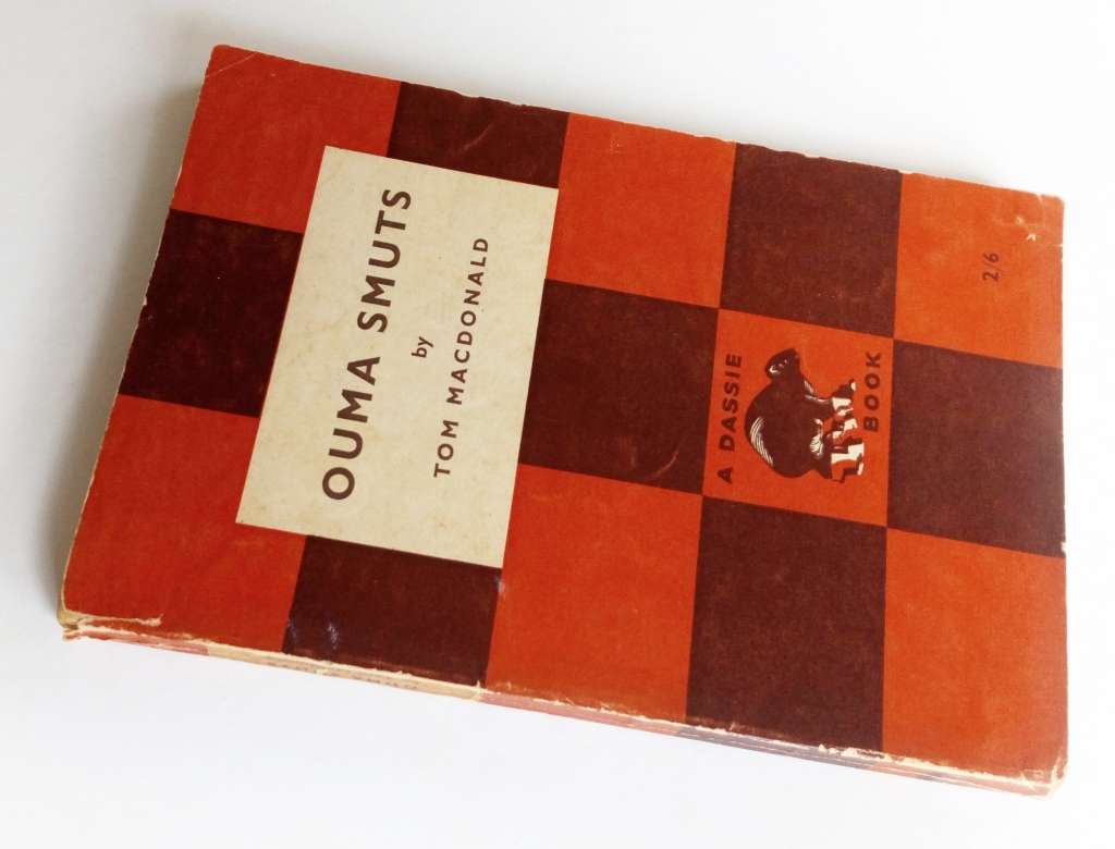Ouma Smuts, by Tom MacDonald. Published by Dassie Books, 1954.