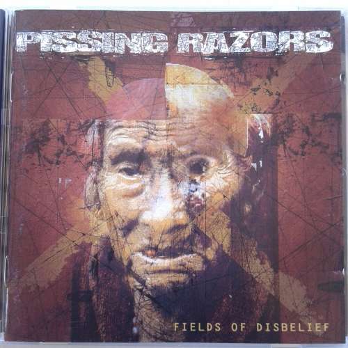 Pissing Razors - Fields Of Disbelief (2000)