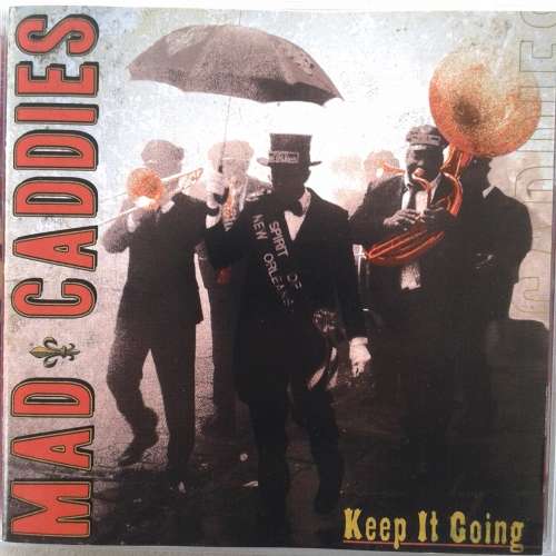 Mad Caddies - Keep It Going (2007)  *Punk