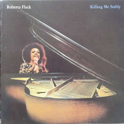 Roberta Flack - Killing Me Softly (1973)