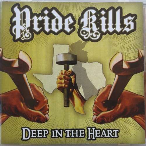 Pride Kills - Deep In The Heart (2005)  *Hardcore/Metal   [HP]