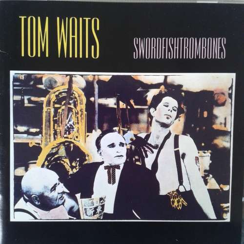 Tom Waits - Swordfishtrombones (1983)