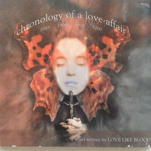 Love Like Blood - Chronology Of A Love-Affair (2001)