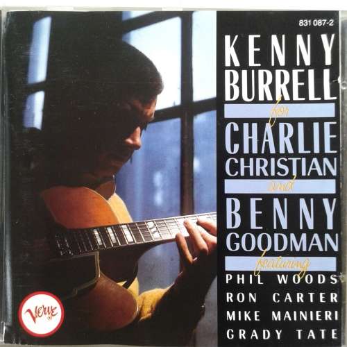 Kenny Burrell - For Charlie Christian And Benny Goodman [Import] (1986)