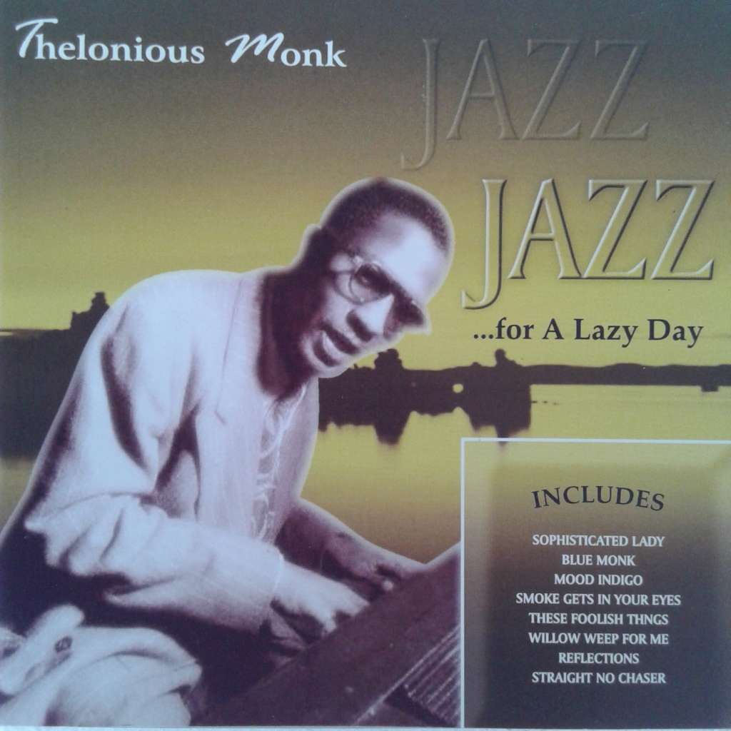 Thelonious Monk - Jazz For A Lazy Day (2008)