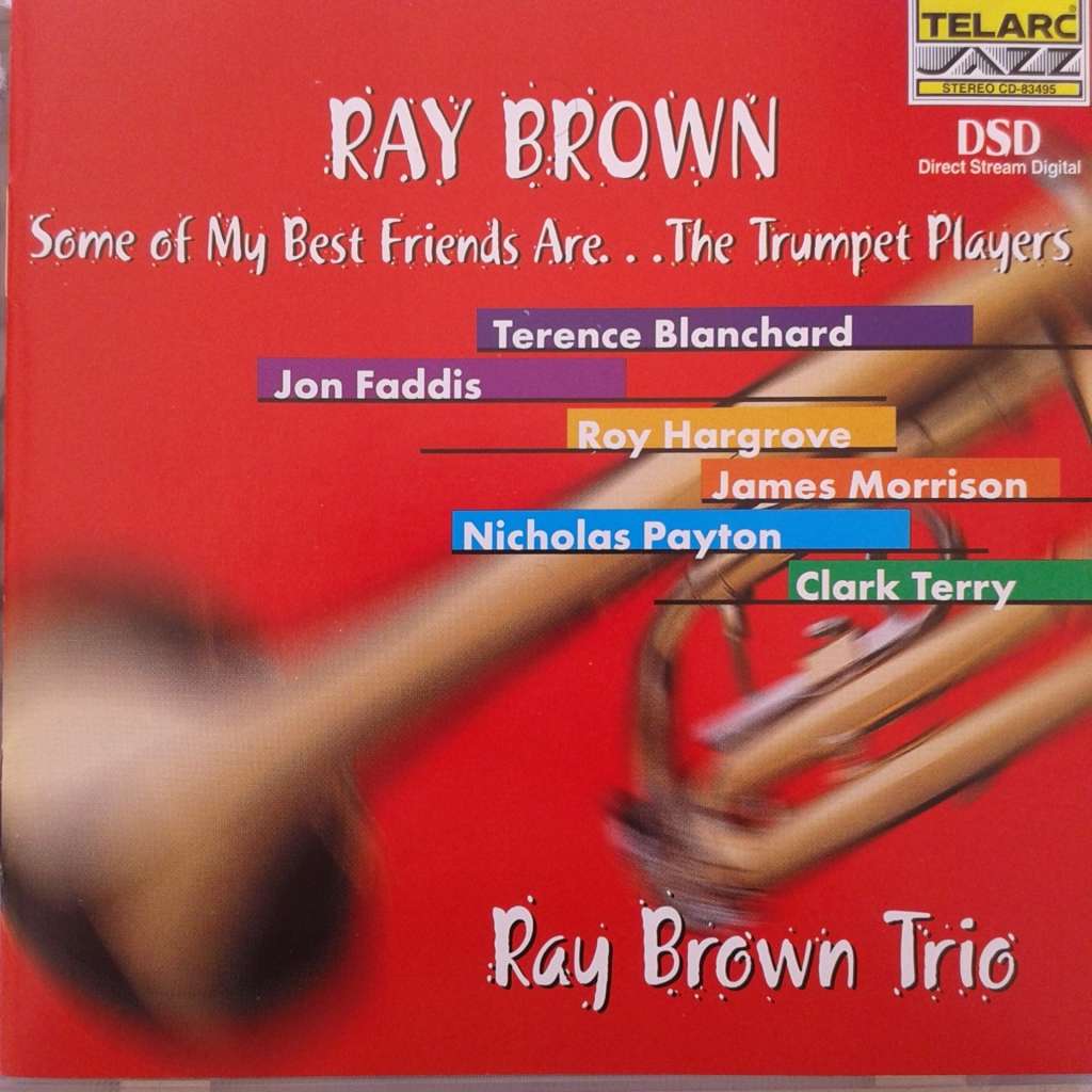 Ray Brown Trio - Some Of My Best Friends Are...The Trumpet Players [Import CD] (2000)