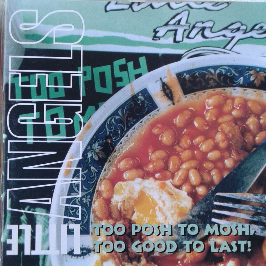 Little Angels - Too Posh To Mosh, Too Good To Last! [Import CD] (1994)