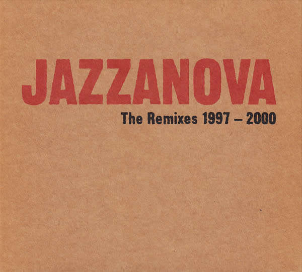 Jazzanova - The Remixes 1997-2000 [2CD Digipak] (2000)  *Electro/Future Jazz