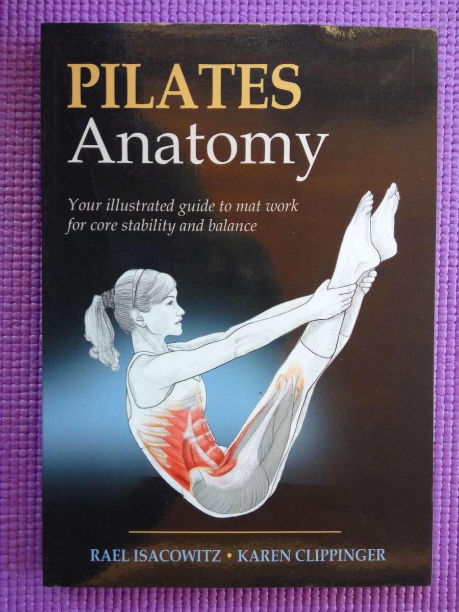 Pilates Anatomy by Rael Isacowitz