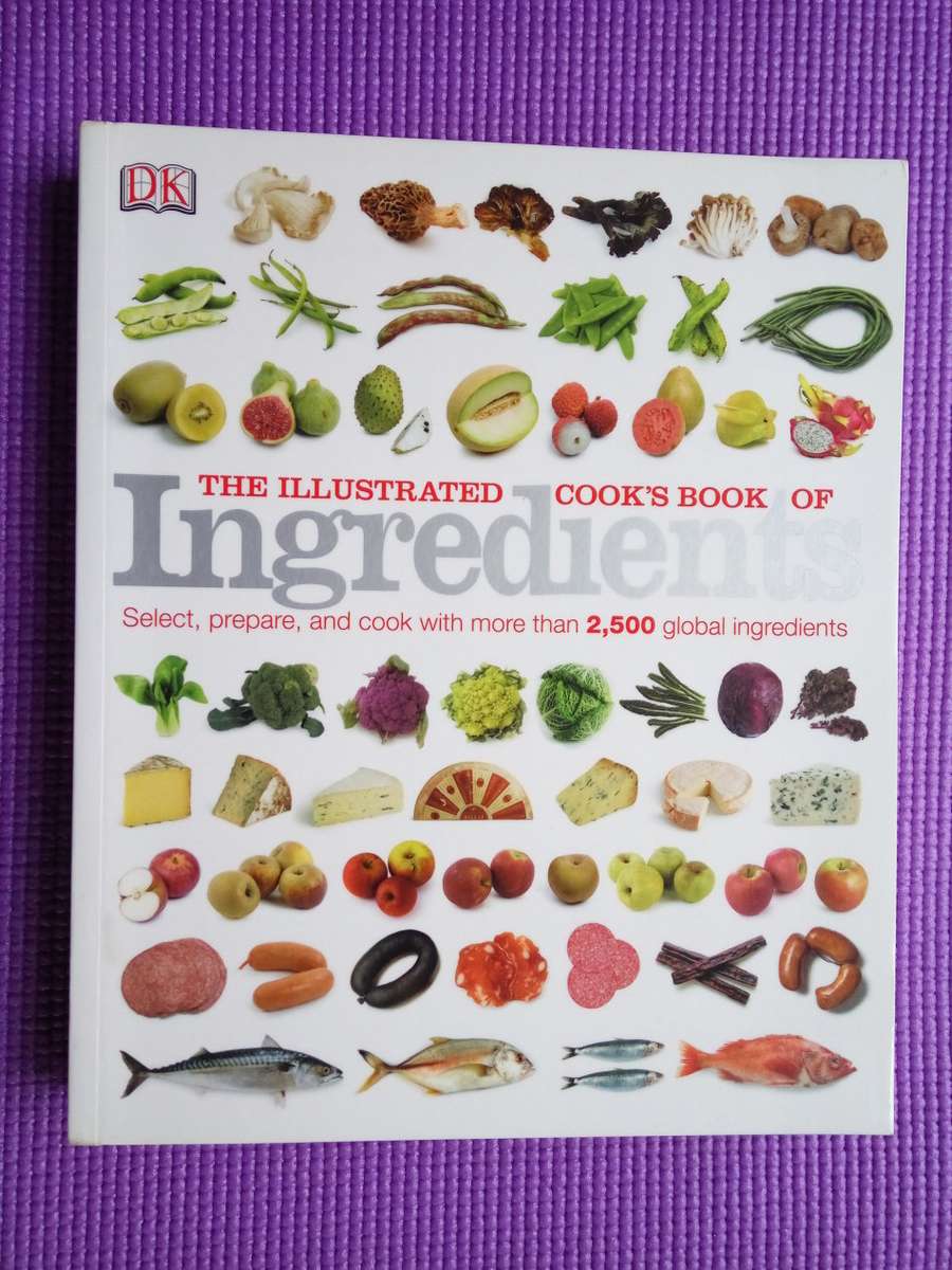 The Illustrated Cook's Book of Ingredients DK