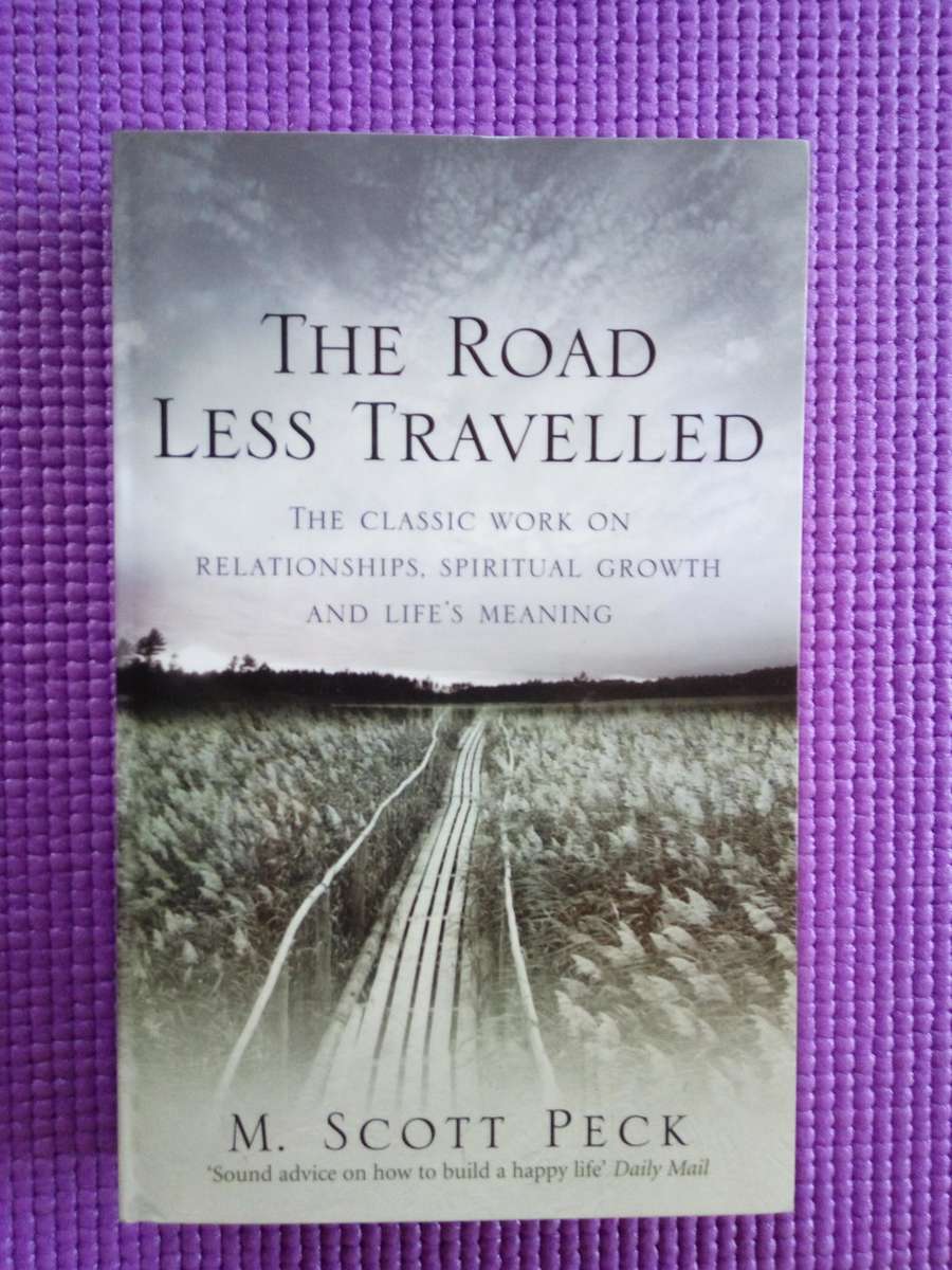 The Road Less Travelled by M. Scott Peck