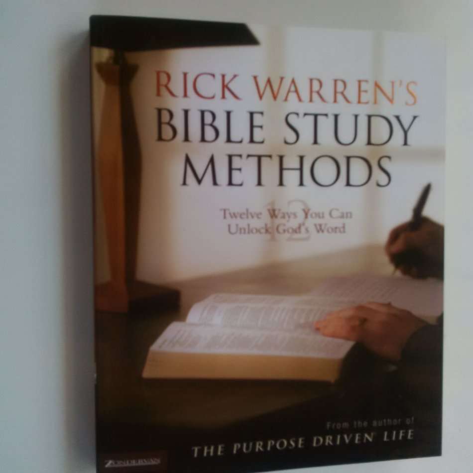 Rick Warren's Bible Study Methods: Twelve Ways You Can Unlock God's Word