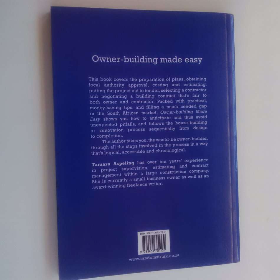 Owner-Building Made Easy: Understand the Process and Save Money by T. Aspeling