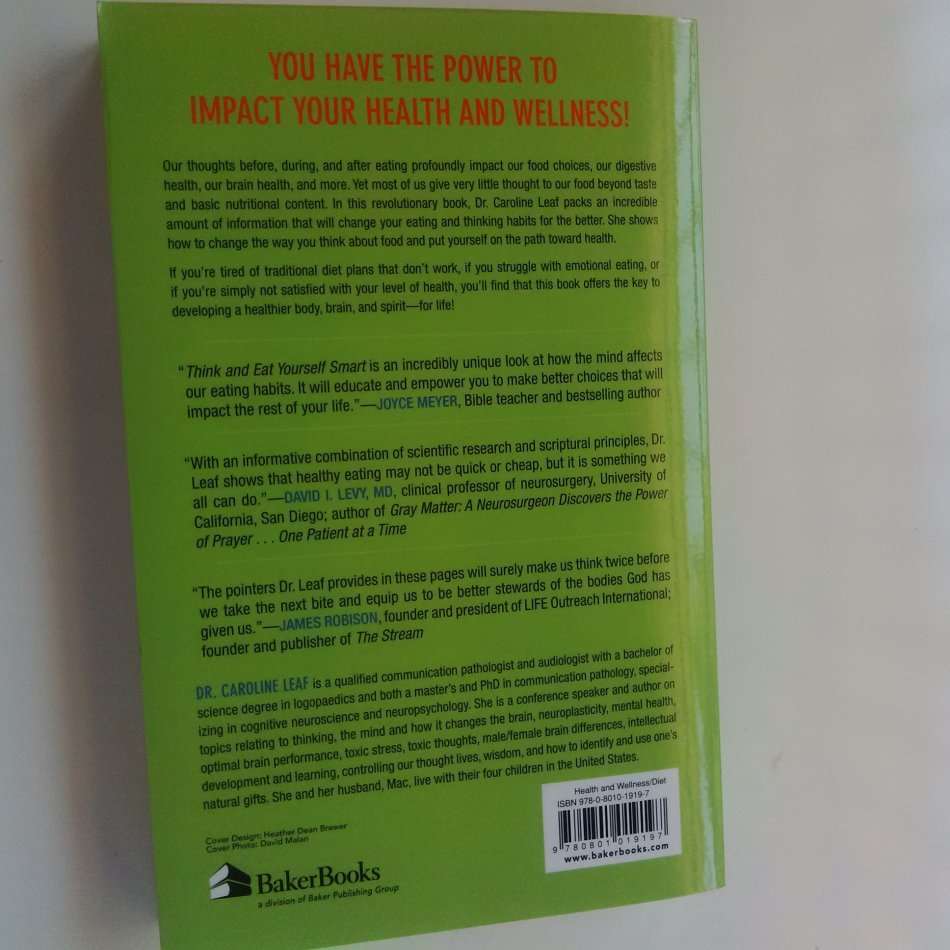 Think & Eat Yourself Smart by Dr. Caroline Leaf