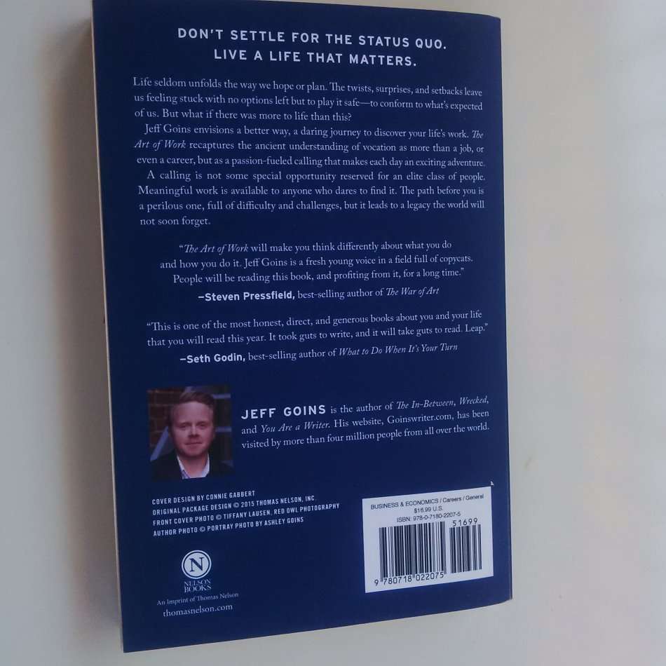 The Art of Work: A Proven Path to Discovering What You Were   Meant To Do by Jeff Goins