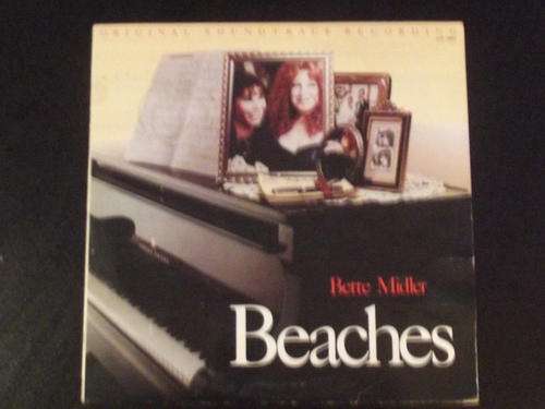 Beaches soundtrack- Bette Midler