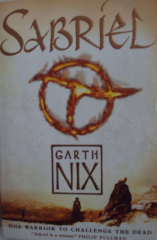 Sabriel One Warrior to Challenge the Dead Garth Nix