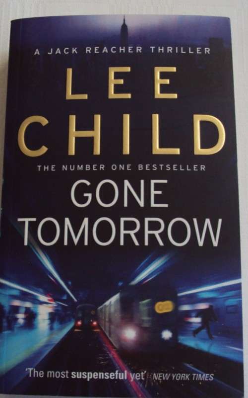 Gone Tomorrow  A Jack Reacher Thriller Lee Child