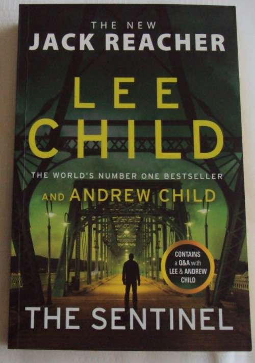 The Sentinel Lee Child and Andrew Child Jack Reacher Thriller