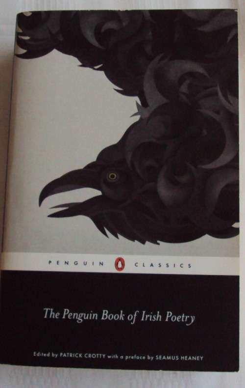 The Penguin Book of Irish Poetry  Edited by Patrick Crotty