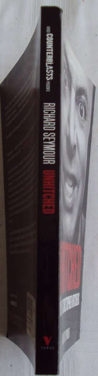 Unhitched The Trial of Christopher Hitchens Richard Seymour