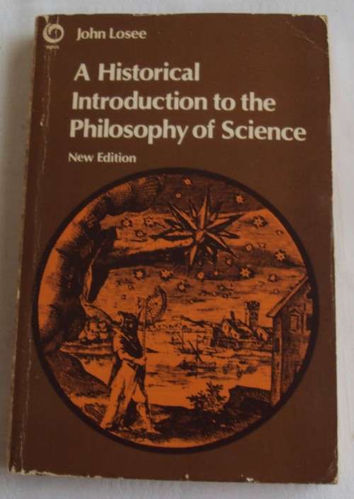 A Historical Introduction to the Philosophy of Science John Losee
