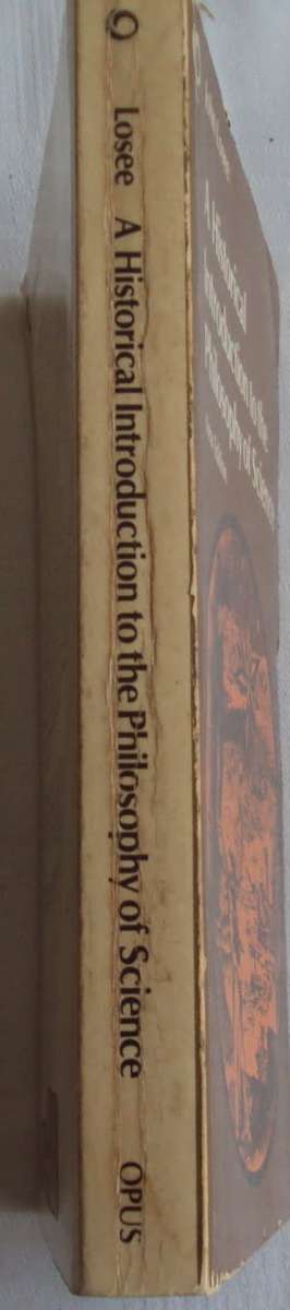 A Historical Introduction to the Philosophy of Science John Losee