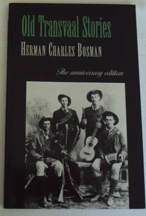 Old Transvaal Stories Herman Charles Bosman The Anniversary Edition