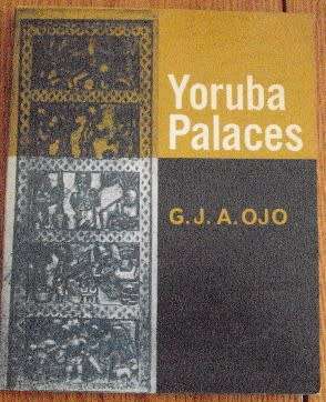 Yoruba Palaces  G.J.A. Olo