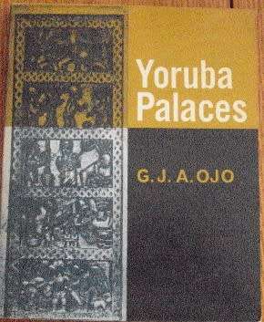 Yoruba Palaces  G.J.A. Olo