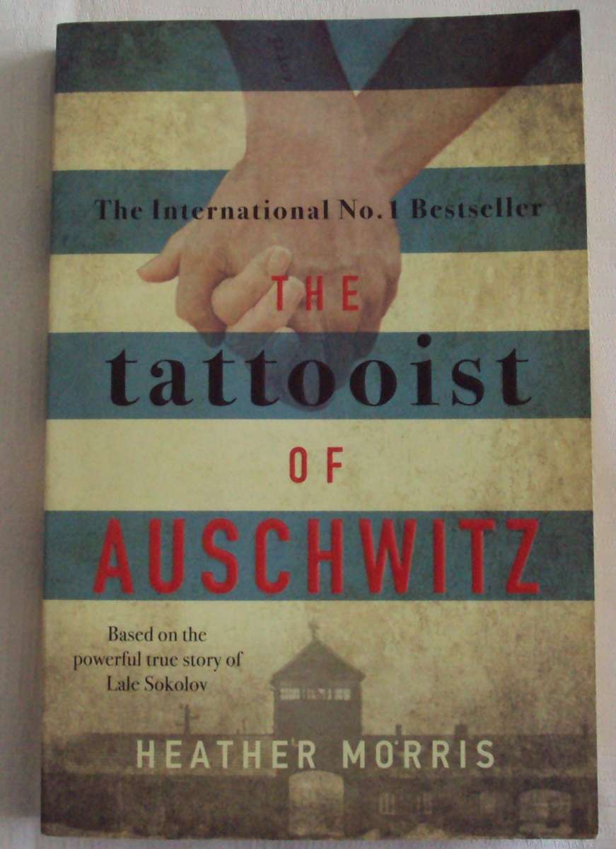 The tattooist of Auschwitz Heather Morris
