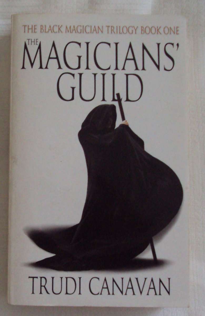 The Magicians Guild Trudi Canavan (The Black Magician Trilogy Book One)