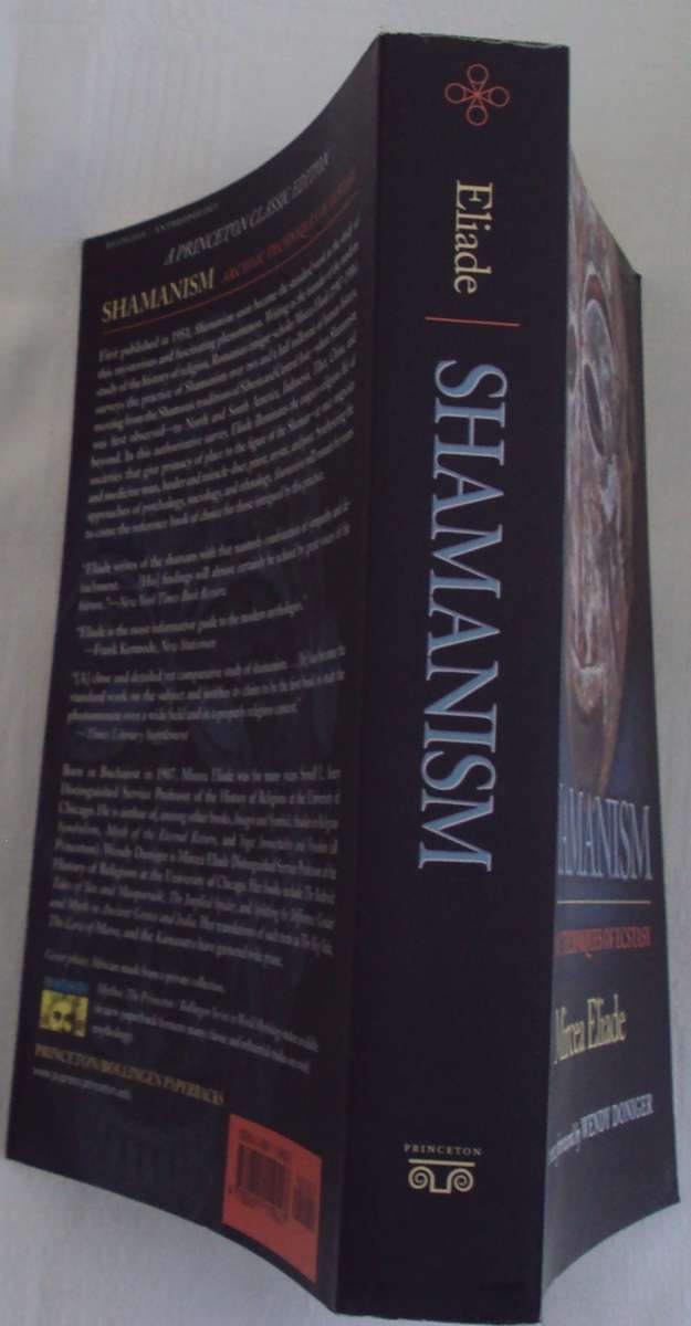 Shamanism Archaic Techniques' of Ecstasy Mircea Eliade