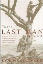 To the last Man: Spring 1918 - Lynn MacDonald