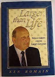 Larger than life: Donald Gordon and the Liberty Life story - Ken Romain (1st Ed.)