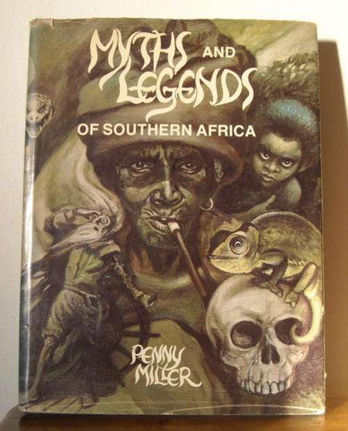 MYTHS AND LEGENDS OF SOUTHERN AFRICA