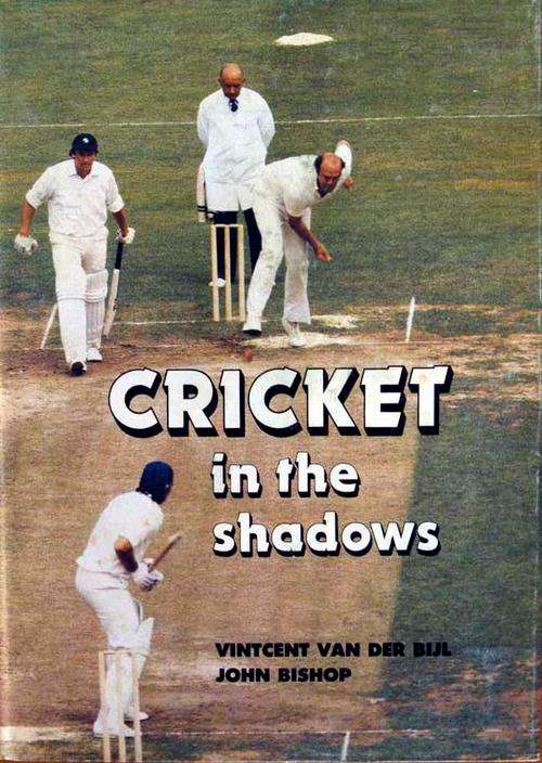 Cricket in the Shadows by Vince van der Bijl