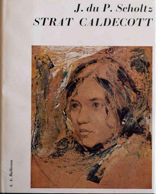 Limited and Signed edition: Strat Caldecott by J. du P. Scholtz