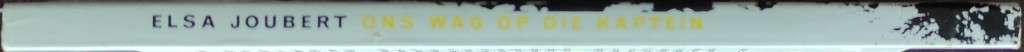 Ons wag op die Kaptein by Elsa Joubert