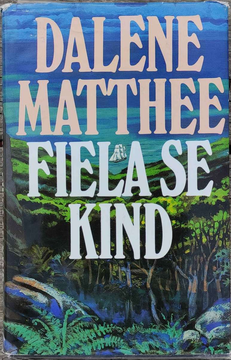 Fiela se Kind by Dalene Matthee FIRST EDITION