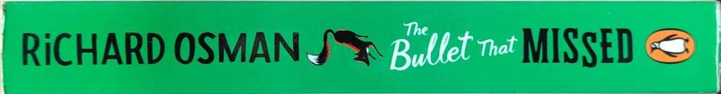 The Bullet That Missed: A Thursday Murder Club Mystery by Richard Osman