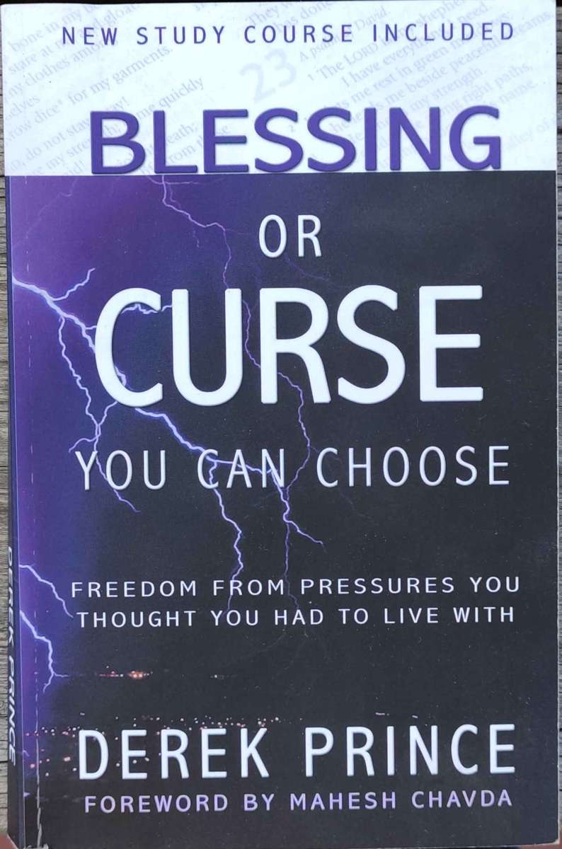 Blessing Or Curse: You Can Choose by Derek Prince