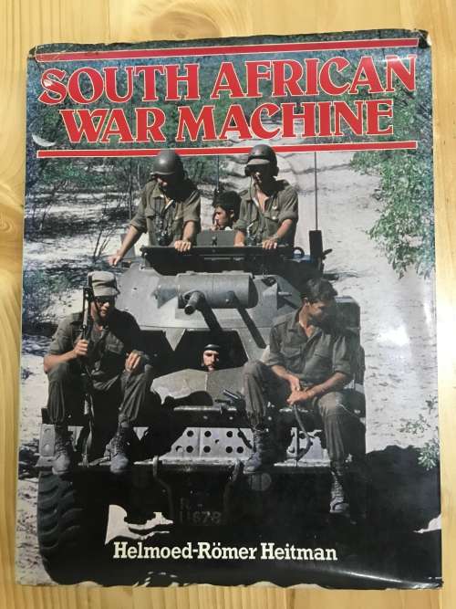 SOUTH AFRICAN WAR MACHINE - Helmoed-Römer Heitman