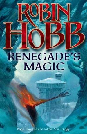 Shaman's Crossing; Forest Mage; Renegade's Magic by Robin Hobb