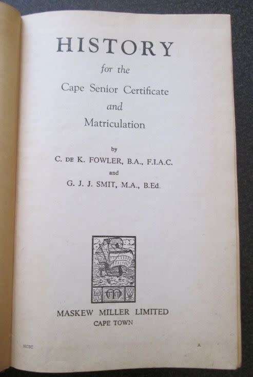 History for the Cape Senior Certificate and Matriculation by C de K Fowler and GJJSmit, 1957